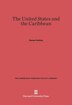 The United States and the Caribbean by Dexter Perkins, Hardcover | Indigo Chapters