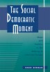 Social Democratic Moment by Sheri Berman, Hardcover | Indigo Chapters