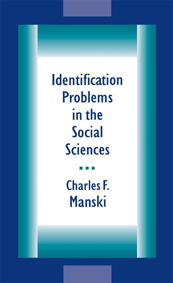 Identification Problems in the Social Sciences by Charles F. Manski, Paperback | Indigo Chapters