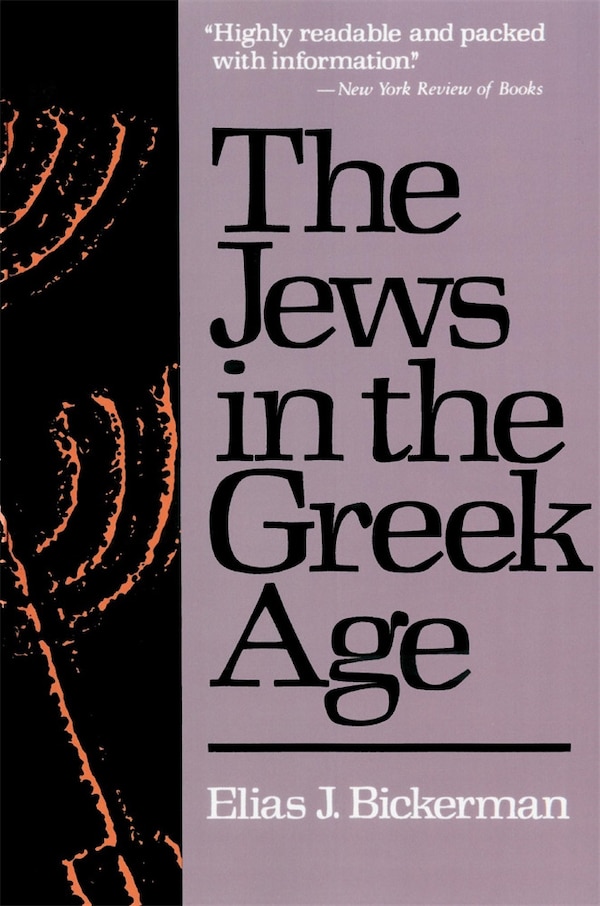 Jews in the Greek Age by ELIAS BICKERMAN, Paperback | Indigo Chapters