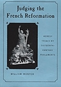 Judging the French Reformation by William Monter, Hardcover | Indigo Chapters