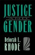 Justice and Gender by Deborah L. Rhode, Paperback | Indigo Chapters