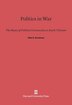 Politics in War by Allan E. Goodman, Hardcover | Indigo Chapters
