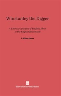 Winstanley the Digger by T. Wilson Hayes, Hardcover | Indigo Chapters
