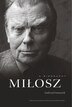 Milosz by Andrzej Franaszek, Hardcover | Indigo Chapters
