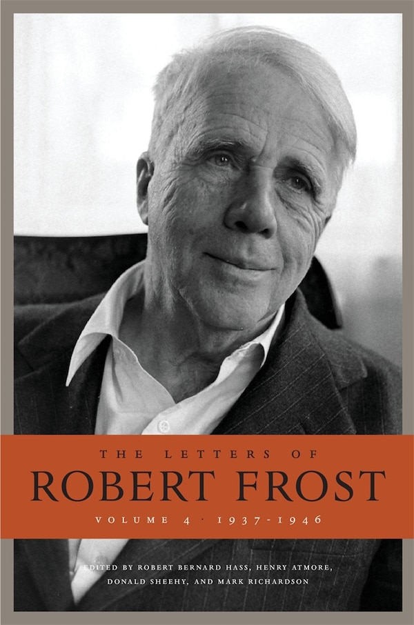 Letters of Robert Frost Volume 4, Hardcover | Indigo Chapters