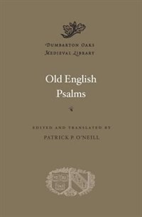 Old English Psalms by Patrick P. O’Neill, Hardcover | Indigo Chapters