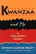 Kwanzaa and Me by Vivian Gussin Paley, Paperback | Indigo Chapters
