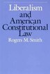 Liberalism and American Constitutional Law by Rogers M. Smith, Paperback | Indigo Chapters