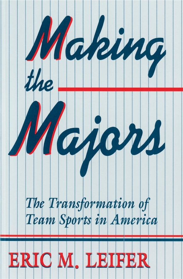 Making the Majors by Eric Leifer, Paperback | Indigo Chapters