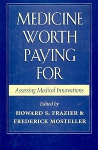 Medicine Worth Paying For by Howard Frazier, Hardcover | Indigo Chapters