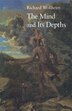 Mind and Its Depths by Richard Wollheim, Paperback | Indigo Chapters