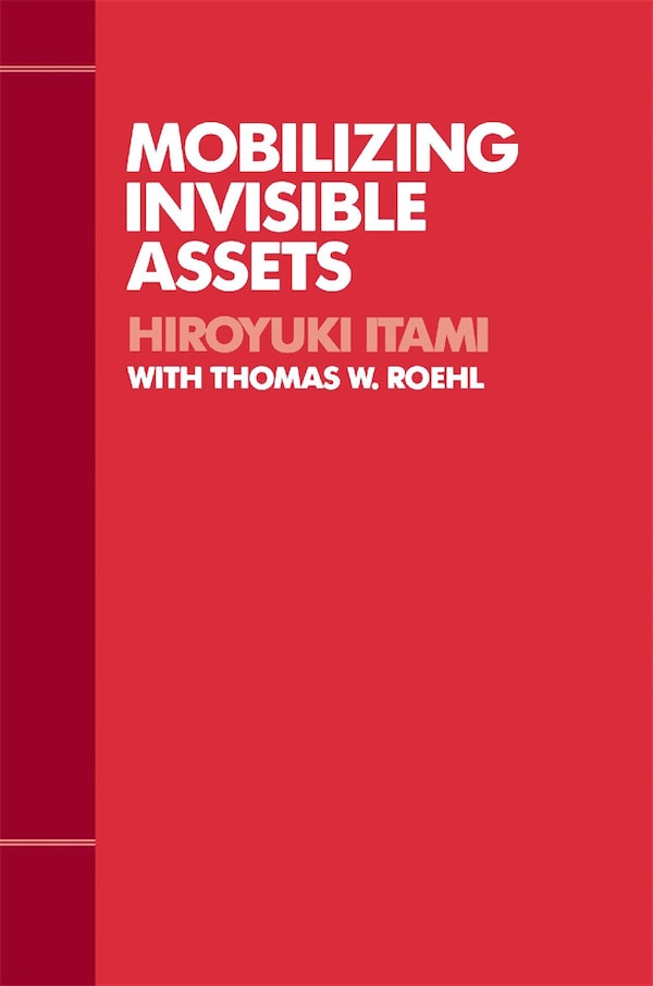 Mobilizing Invisible Assets by Hiroyuki Itami, Paperback | Indigo Chapters