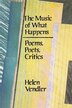 Music of What Happens by Helen Vendler, Paperback | Indigo Chapters