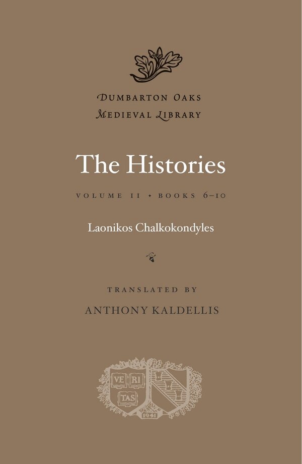 The Histories by Laonikos Chalkokondyles, Hardcover | Indigo Chapters
