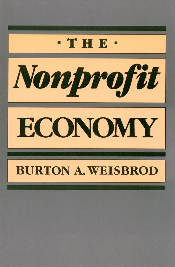 The Nonprofit Economy by Burton Weisbrod, Paperback | Indigo Chapters