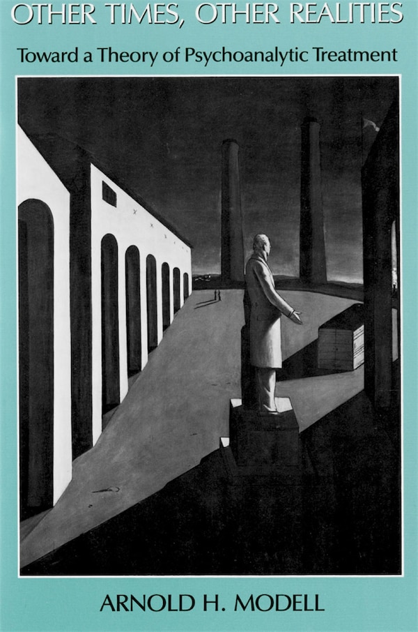 Other Times Other Realities by Arnold Modell, Paperback | Indigo Chapters