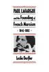 Paul Lafargue and the Flowering of French Socialism 1882-1911 by Leslie Derfler, Hardcover | Indigo Chapters
