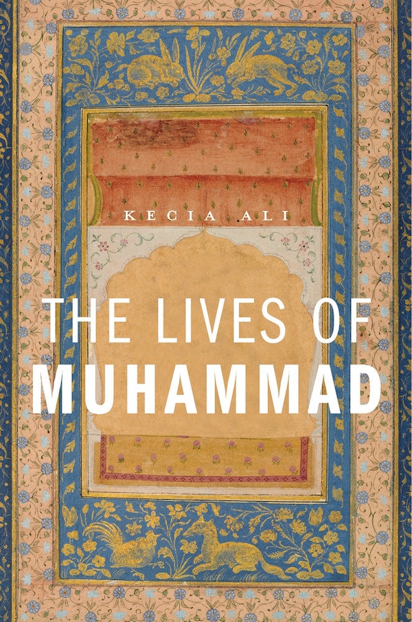 Lives of Muhammad by Kecia Ali, Paperback | Indigo Chapters