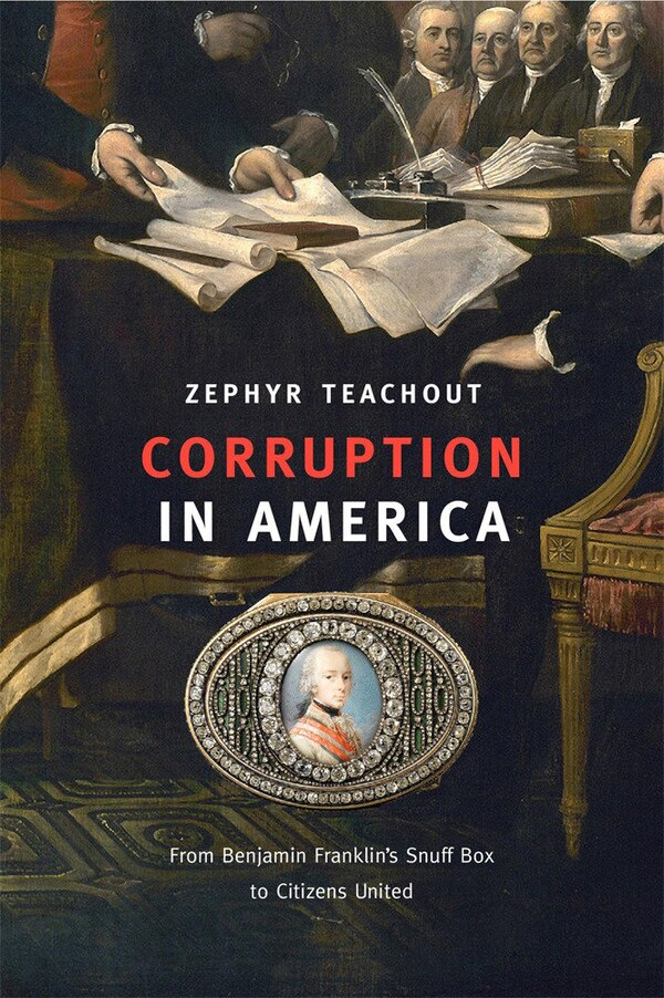 Corruption in America by Zephyr Teachout, Paperback | Indigo Chapters