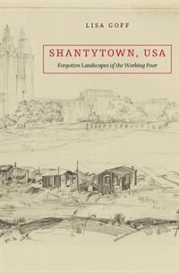 Shantytown Usa by Lisa Goff, Hardcover | Indigo Chapters