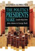 Politics Presidents Make by Stephen Skowronek, Paperback | Indigo Chapters