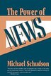 Power of News by Michael Schudson, Paperback | Indigo Chapters