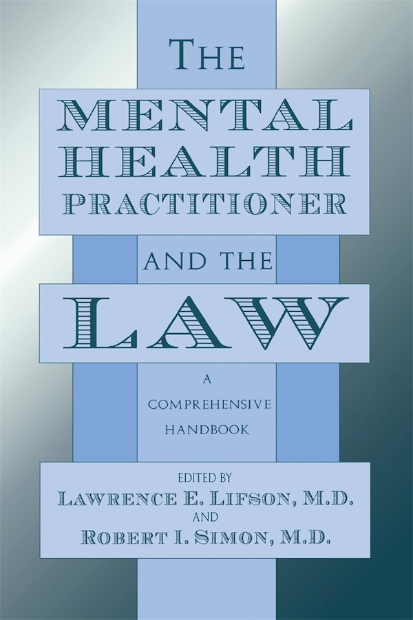 Mental Health Practitioner and the Law by Lawrence E. Lifson D., Hardcover | Indigo Chapters