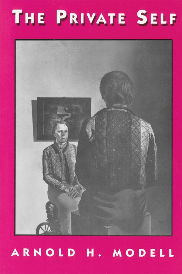 Private Self by Arnold Modell, Paperback | Indigo Chapters