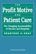 Profit Motive and Patient Care by Bradford Gray, Paperback | Indigo Chapters