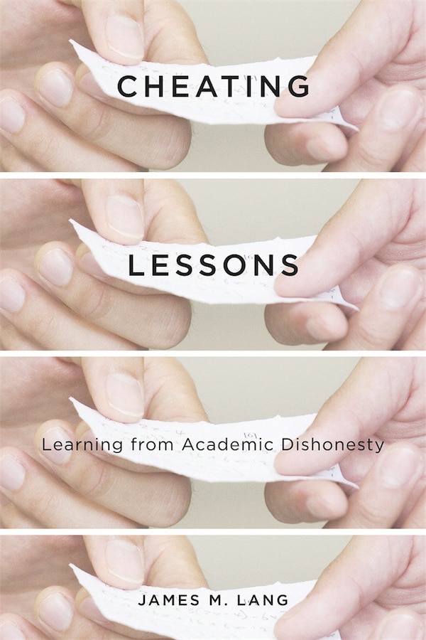 Cheating Lessons by James M. Lang, Hardcover | Indigo Chapters