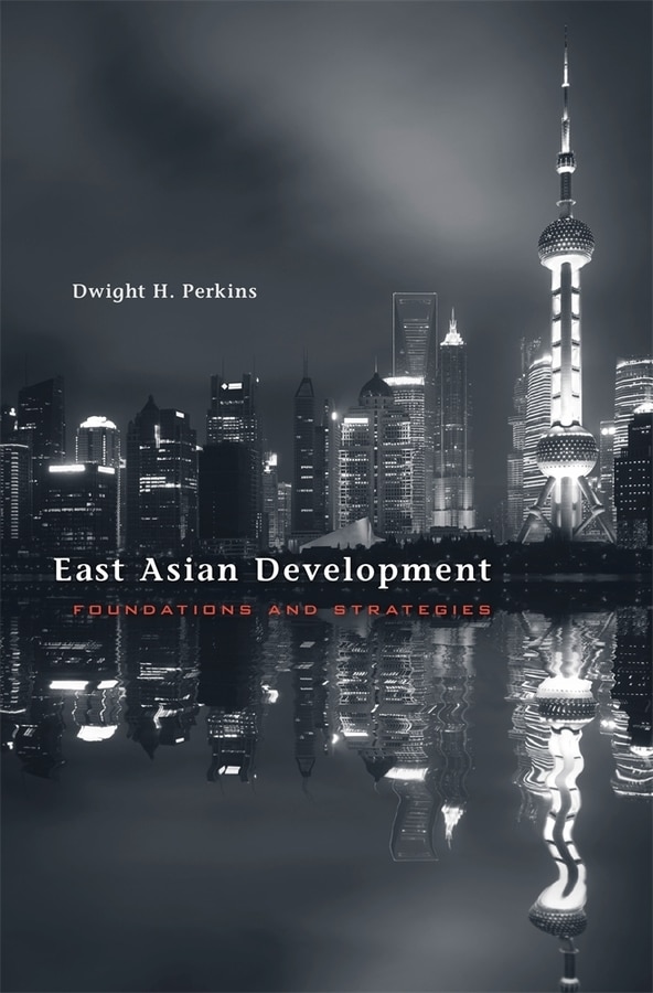 East Asian Development by Dwight H. Perkins, Hardcover | Indigo Chapters