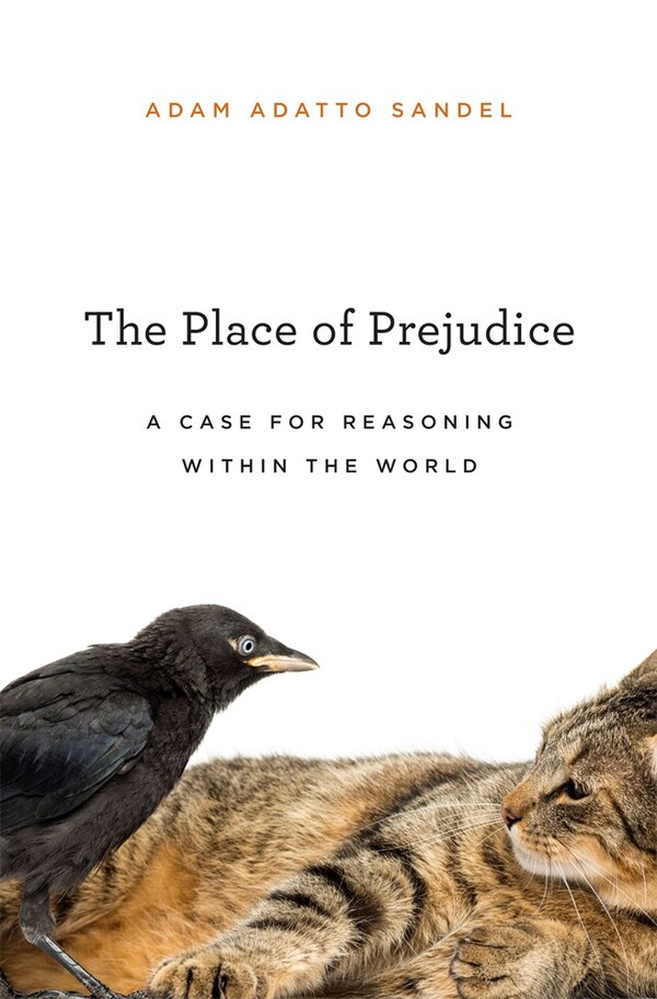 Place of Prejudice by Adam Adatto Sandel, Hardcover | Indigo Chapters