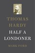 Thomas Hardy by Mark Ford, Hardcover | Indigo Chapters