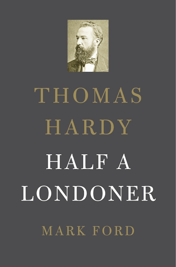 Thomas Hardy by Mark Ford, Hardcover | Indigo Chapters