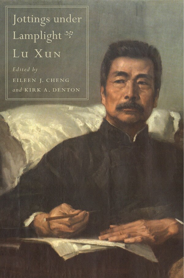 Jottings Under Lamplight by Lu Xun, Hardcover | Indigo Chapters