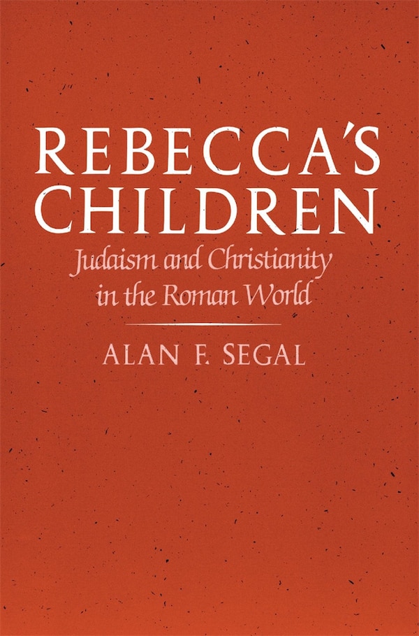 Rebecca's Children by Alan F. Segal, Paperback | Indigo Chapters