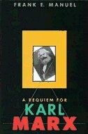 Requiem for Karl Marx by Frank E. Manuel, Paperback | Indigo Chapters