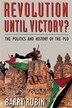 Revolution Until Victory? by Barry Rubin, Paperback | Indigo Chapters
