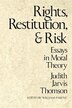 Rights Restitution and Risk by Judith Jarvis Thomson, Paperback | Indigo Chapters