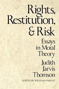 Rights Restitution and Risk by Judith Jarvis Thomson, Paperback | Indigo Chapters
