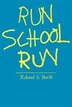 Run School Run by Roland Barth, Paperback | Indigo Chapters