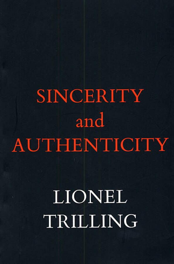 Sincerity And Authenticity by Lionel Trilling, Paperback | Indigo Chapters