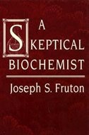 Skeptical Biochemist by Joseph Fruton, Hardcover | Indigo Chapters