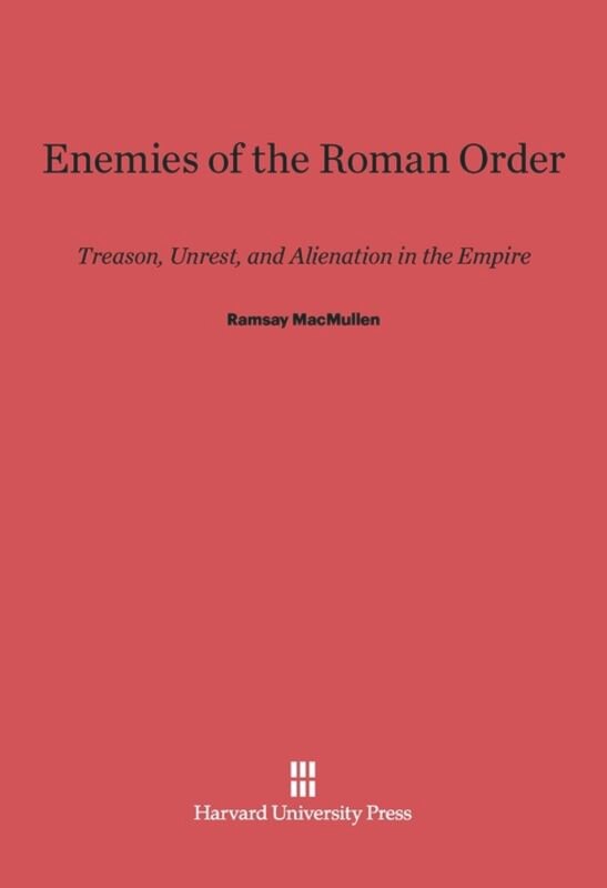 Enemies of the Roman Order by Ramsay MacMullen, Hardcover | Indigo Chapters
