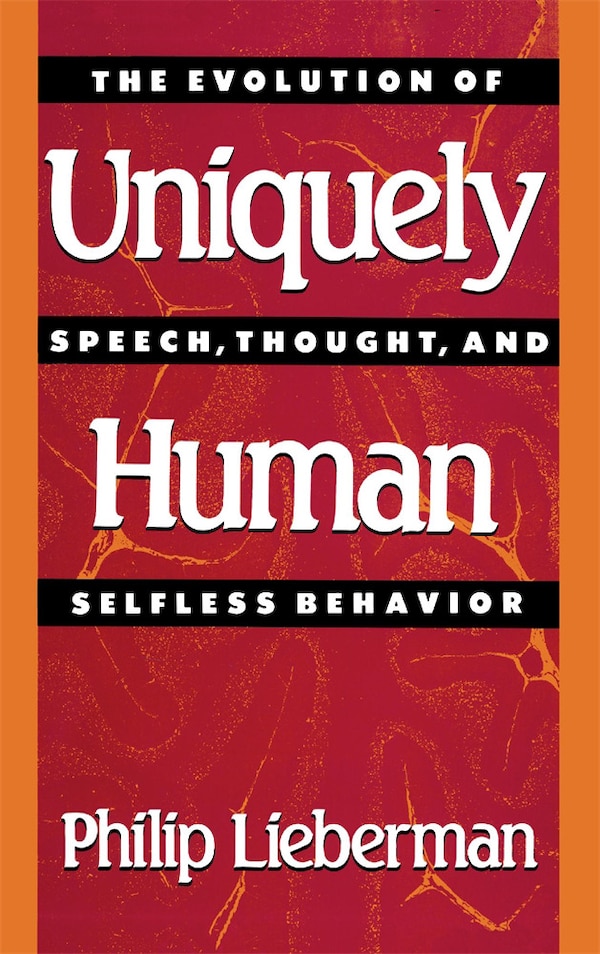 Uniquely Human by Philip Lieberman, Paperback | Indigo Chapters
