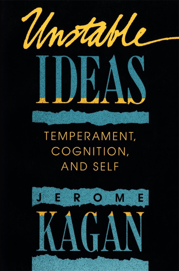 Unstable Ideas by Jerome Kagan, Paperback | Indigo Chapters