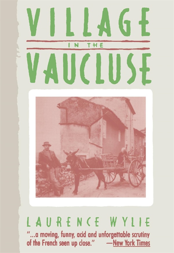 Village In The Vaucluse by Laurence William Wylie, Paperback | Indigo Chapters