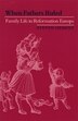 When Fathers Ruled by Steven Ozment, Paperback | Indigo Chapters