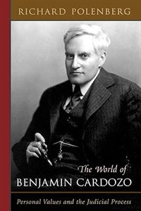 World of Benjamin Cardozo by Richard Polenberg, Paperback | Indigo Chapters